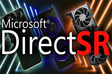 统一GPU厂商超分技术 微软发布DirectSR预览版！