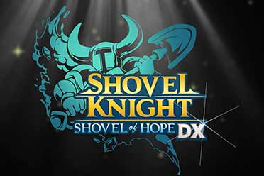 官方预告片欣赏 《铲子骑士：希望之铲DX》正式公布！